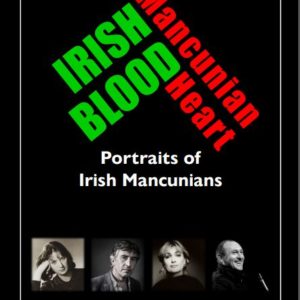 Irish Blood Mancunian Heart